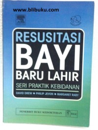 Image of RESUSITASI BAYI BARU LAHIR SERI PRAKTIK KEBIDANAN