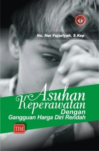 Image of ASUHAN KEPERAWATAN DENGAN GANGGUAN HARGA DIRI RENDAH
