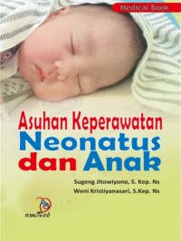 Image of ASUHAN KEPERAWATAN NEONATUS DAN ANAK
