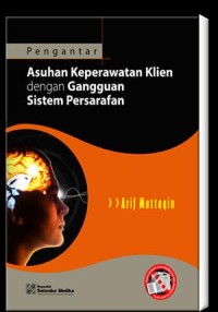 Image of PENGANTAR ASUHAN KEPERAWATAN KLIEN DENGAN GANGGUAN SISTEM PERSARAFAN