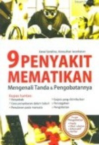 Image of 9 PENYAKIT MEMATIKAN : MENGENALI TANDA DAN PENGOBATANNYA