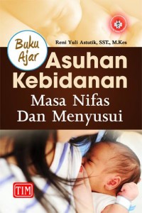 Image of BUKU AJAR ASUHAN KEBIDANAN MASA NIFAS DAN MENYUSUI