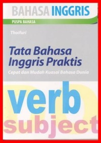 Image of TATA BAHASA INGGRIS PRAKTIS : CEPAT DAN MUDAH KUASAI BAHASA DUNIA
