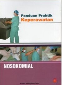 Image of PANDUAN PRAKTIK KEPERAWATAN NOSOKOMIAL