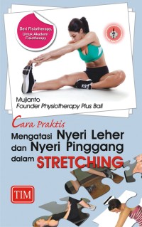 Image of CARA PRAKTIS MENGATASI NYERI LEHER DAN NYERI PINGGANG DALAM STRETCHING