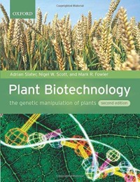 Image of PLANT BIOTECHNOLOGY : THE GENETIC MANIPULATION OF PLANTS