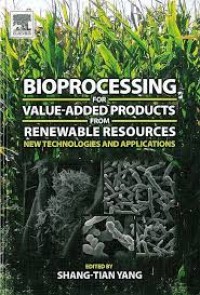Image of BIOPROCESSING FOR VALUE - ADDED PRODUCTS FROM RENEWABLE RESOURCES NEW TECHNOLOGIES AND APPLICATIONS