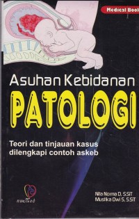 Image of ASUHAN KEBIDANAN PATOLOGI : TEORI DAN TINJAUAN KASUS DILENGKAPI CONTOH ASKEB