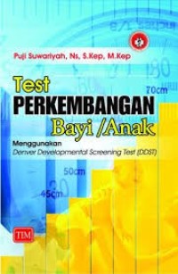 Image of TEST PERKEMBANGAN BAYI / ANAK MENGGUNAKAN DENVER DEVELOPMENTAL SCREENING TEST (DDST)
