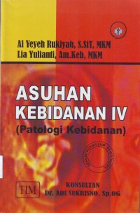 Image of ASUHAN KEBIDANAN IV ( PATOLOGI KEBIDANAN )