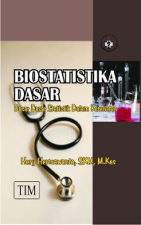 Image of BIOSTATISTIKA DASAR : DASAR - DASAR STATISTIK DALAM KESEHATAN
