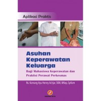 Image of APLIKASI PRAKTIS ASUHAN KEPERAWATAN KELUARGA