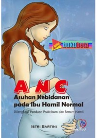 Image of ANC ASUHAN KEBIDANAN PADA IBU HAMIL NORMAL