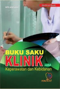 Image of BUKU SAKU KLINIK KEPERAWATAN DAN KEBIDANAN