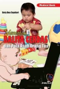 Image of MENCETAK BALITA CERDAS DAN POLA ASUH ORANG TUA
