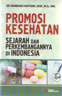 Image of PROMOSI KESEHATAN SEJARAH DAN PERKEMBANGANNYA DI INDONESIA