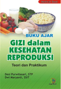 Image of BUKU AJAR GIZI DALAM KESEHATAN REPRODUKSI TEORI DAN PRAKTIKUM