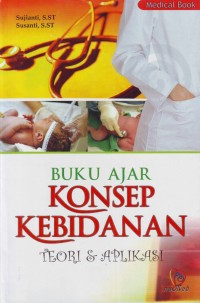 Image of BUKU AJAR KONSEP KEBIDANAN TEORI DAN APLIKASI