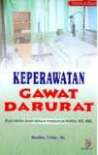 Image of KEPERAWATAN GAWAT DARURAT PLUS CONTOH ASKEP DENGAN PENDEKATAN NANDA NIC NOC