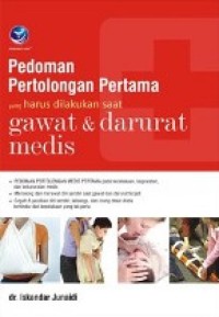 Image of PEDOMAN PERTOLONGAN PERTAMA YANG HARUS DILAKUKAN SAAT GAWAT DAN DARURAT MEDIS