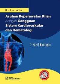 Image of BUKU AJAR ASUHAN KEPERAWATAN KLIEN DENGAN GANGGUAN SISTEM KARDIOVASKULAR DAN HEMATOLOGI