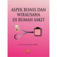 Image of ASPEK BISNIS DAN WIRAUSAHA DI RUMAH SAKIT