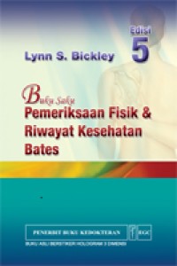 Image of BUKU SAKU BATES : PEMERIKSAAN FISIK DAN RIWAYAT KESEHATAN