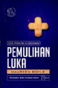 Image of SERI PRAKTIK KEBIDANAN : PEMULIHAN LUKA