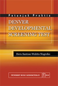 Image of PETUNJUK PRAKTIS : DENVER DEVELOPMENTAL SCREENING TEST