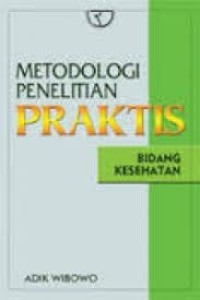 Image of METODOLOGI PENELITIAN PRAKTIS BIDANG KESEHATAN