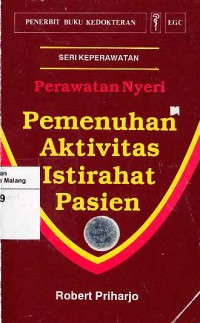 Image of PERAWATAN NYERI : PEMENUHAN AKTIVITAS ISTIRAHAT PASIEN
