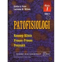 Image of BUKU 1 PATOFISIOLOGI : KONSEP KLINIS PROSES-PROSES PENYAKIT