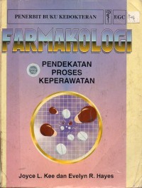 Image of FARMAKOLOGI : PENDEKATAN PROSES KEPERAWATAN