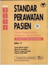 Image of STANDAR PERAWATAN PASIEN PROSES KEPERAWATAN DIAGNOSIS DAN EVALUASI VOLUME 1
