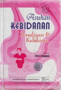 Image of ASUHAN KEBIDANAN : PERSALINAN DAN KELAHIRAN