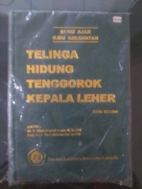 Image of BUKU AJAR ILMU KESEHATAN : TELINGA HIDUNG TENGGOROK KEPALA DAN LEHER