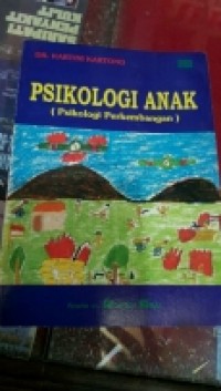 Image of PSIKOLOGI ANAK ( PSIKOLOGI PERKEMBANGAN)
