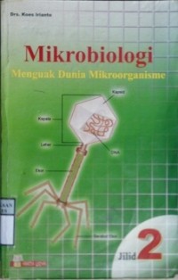 Image of MIKROBIOLOGI MENGUAK DUNIA MIKROORGANISMNE JILID 2