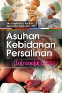 Image of ASUHAN KEBIDANAN PERSALINAN ( INTRANATAL CARE )
