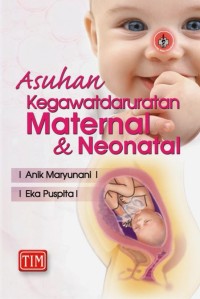 Image of ASUHAN KEGAWATDARURATAN MATERNAL DAN NEONATAL