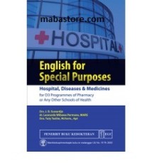 Image of ENGLISH FOR SPECIAL PURPOSE HOSPITAL DISEASES AND MEDICINES FOR D3 PROGRAMMES OF PHARMACY OR ANY OTHER SCHOOLS OF HEALTH