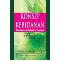 Image of KONSEP KEBIDANAN MANAJEMEN DAN STANDAR PELAYANAN