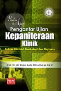 Image of BUKU AJAR PENGANTAR UJIAN KEPANITERAAN KLINIK DOKTER OBSTETRI GINEKOLOGI DAN OBGINSOS
