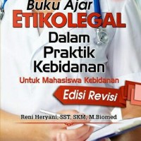 Image of BUKU AJAR ETIKOLEGAL DALAM PRAKTIK KEBIDANAN UNTUK MAHASISWA KEBIDANAN