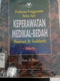 Image of PEDOMAN PENGGUNAAN BUKU AJAR KEPERAWATAN MEDIKAL-BEDAH BRUNNER DAN SUDDARTH