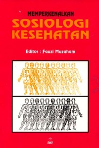 Image of MEMPERKENALKAN SOSIOLOGI KESEHATAN