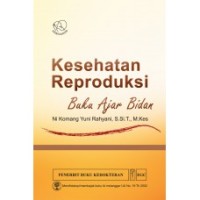 Image of KESEHATAN REPRODUKSI : BUKU AJAR BIDAN