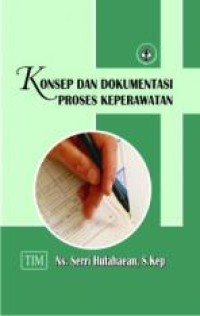 Image of KONSEP DAN DOKUMENTASI PROSES KEPERAWATAN
