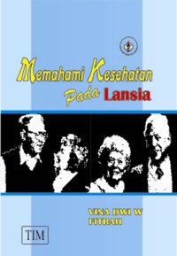 Image of MEMAHAMI KESEHATAN PADA LANSIA