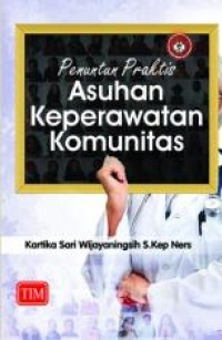 Image of PENUNTUN PRAKTIS ASUHAN KEPERAWATAN KOMUNITAS